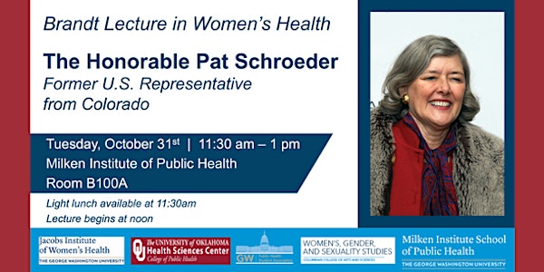 Brandt Lecture in Women's Health by The Honorable Pat Schroeder