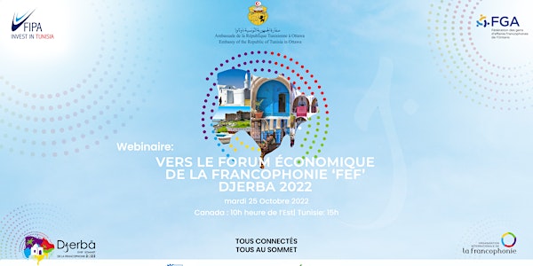 Vers le Forum Économique de la Francophonie « FEF Djerba 2022 »
