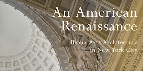 An American Renaissance—Beaux-Arts Architecture in New York City