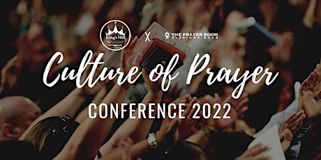 Culture of Prayer Conference DAY TWO