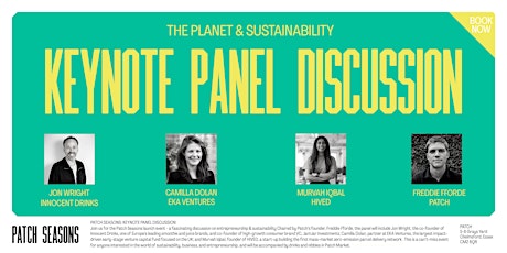 Patch Seasons: ‘Creating Sustainable Change’ (Panel Discussion & Drinks)
