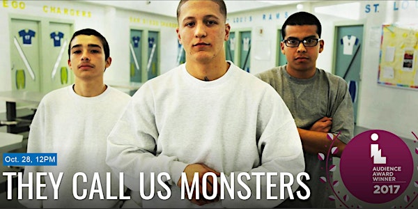 "They Call Us Monsters" Screening & Panel Discussion
