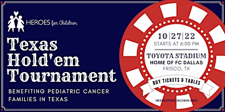Heroes for Children Charity Texas Hold'Em Tournament