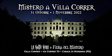 Mistero a Villa Correr • Notte Nera + Fiera del Mistero • Halloween Edition
