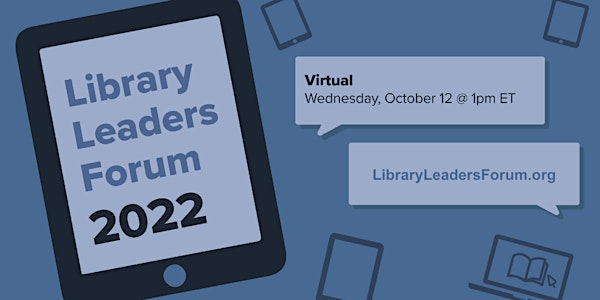Library Leaders Forum 2022: Virtual