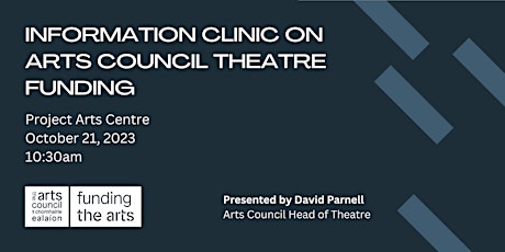 Theatre Funding Information Clinic - The Arts Council