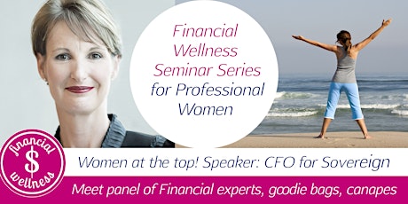 FINANCIAL WELLNESS SEMINAR FOR PROFESSIONAL WOMEN primary image