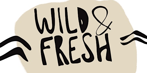 Wild & Fresh: A Celebration of Community + Herbal Crafting