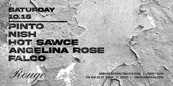 Saturdays at Le Rouge Feat: PINTO, HOT SAWCE, ANGELINA ROSE +more