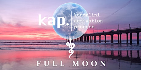 KAP FULL MOON  KUNDALINI ACTIVATION - Non Dual Energy