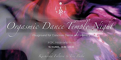 Orgasmic Dance Temple Night 16.10 (A)