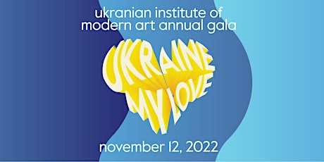 UIMA Annual Fundraising Gala: Ukraine, My Love