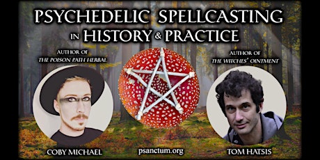 Psychedelic Spellcasting in History & Practice- Online Event