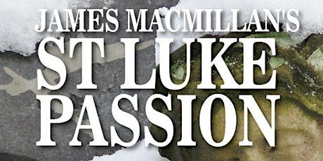 Da Camera Singers: James MacMillan's St Luke Passion primary image