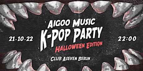 Aigoo Music K-Pop Party - Halloween Edition - Club Aseven Berlin, Freitag-