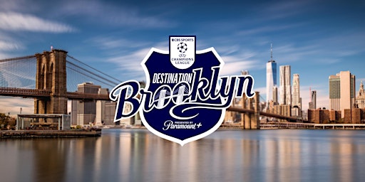 Destination Brooklyn: UEFA Champions League Watch Party