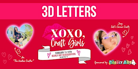 Together We Craft: XOXO Craft Girls - 3D Letters (IN PERSON)