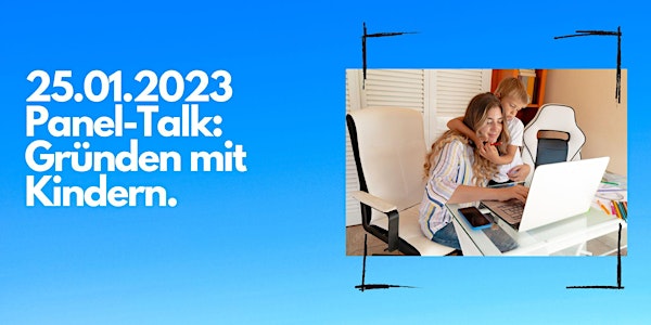Panel-Talk: Gründen mit Kindern
