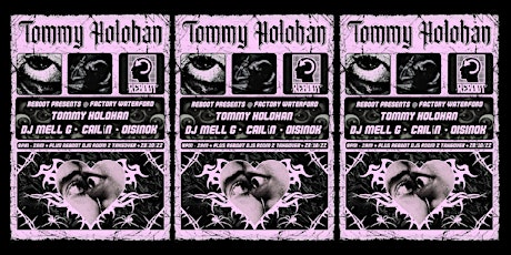 Reboot Presents : Tommy Holohan , Mell G & Cailin at Factory Waterford