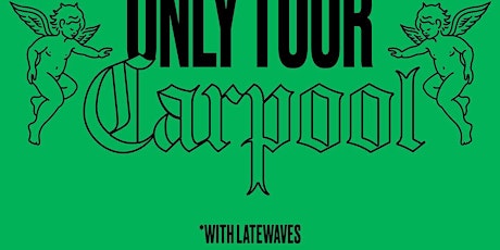 CARPOOL w/ LATEWAVES & MORE at The Milestone on Sunday, October 23rd 2022