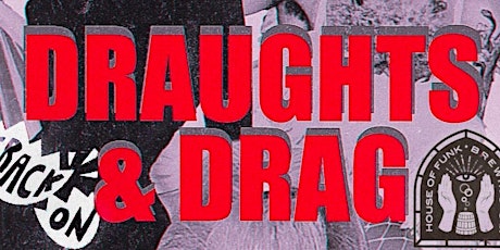 Fabulous Frights // Draughts & Drag