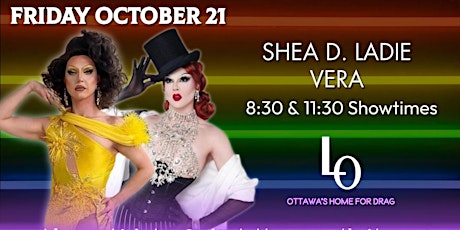 Friday Night Drag - Shea D. Ladie & Vera -11:30pm Upstairs