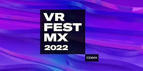 VRFEST MX 2022 - Speak Easy Party