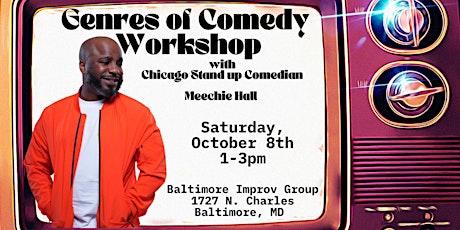 Genres of Comedy Workshop  with Meechie Hall