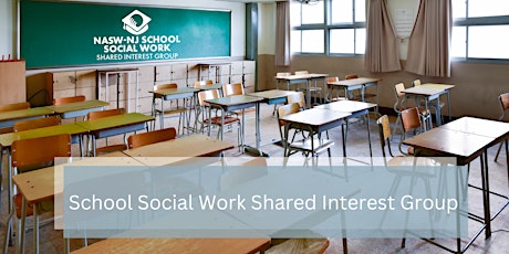 School Social Workers Shared Interest Group Networking Meeting