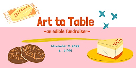 Art to Table: An Edible Fundraiser hosted by Articulture