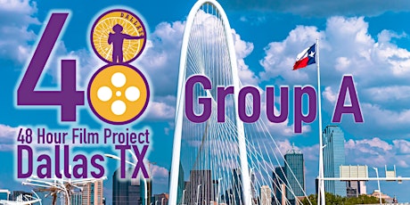2022 Dallas 48 Hour Film Project VIRTUAL Screenings - Group A
