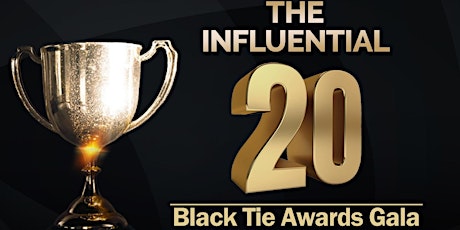 2nd Year Celebration Of The Influential 20 Black Tie Awards Gala primary image