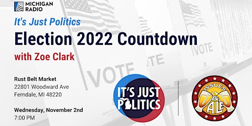 Issues & Ale: It's Just Politics - Election 2022 Countdown