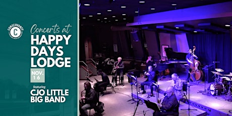 Concerts at Happy Days Lodge: CJO Little Big Band On Nov. 16