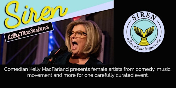 SIREN: A Variety Show of Fierce female artists from comedy, music, movement