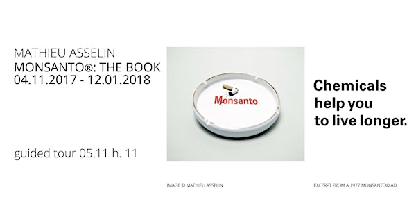 Visita guidata con Mathieu Asselin | Monsanto®: The Book