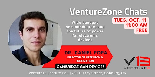 VentureZone Chats: Dr. Daniel Popa, Cambridge GaN Devices