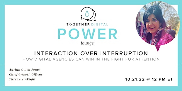 Together Digital | Power Lounge: Interaction over Interruption