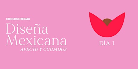 Diseña Mexicana (Día 1)