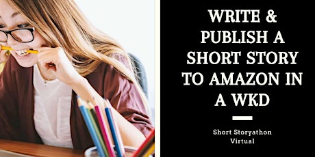 Short Storyathon- Become a published author in a weekend! June 2-4