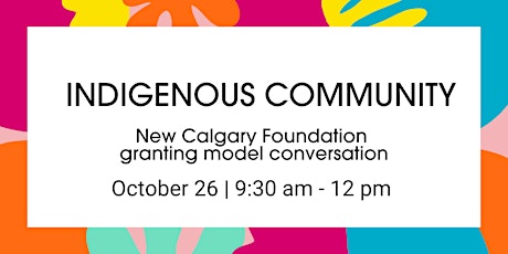 Image principale de New granting model community conversation: Indigenous Community