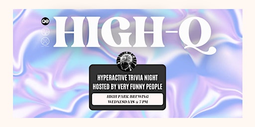 HIGH-Q TRIVIA NIGHT @ High Park Brewing