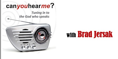 "Can You Hear Me?" with Brad Jersak primary image