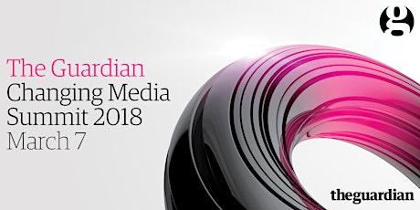 The Guardian Changing Media Summit 2018
