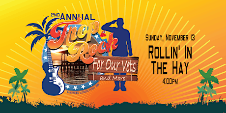 Trop Rock for Our Vets and More - Day 3 featuring Rollin’ In The Hay