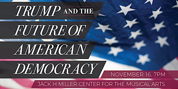 Trump and the Future of American Democracy