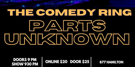 Comedy Ring Parts Unknown 930pm Live Stand-up Comedy