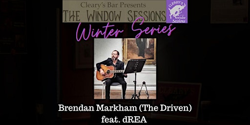 Window Sessions - Brendan Markham (The Driven) feat. dREA