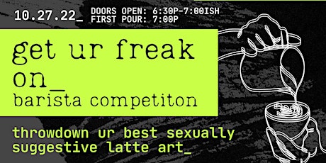 Get ur freak on! Barista Competition