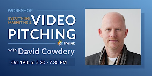 Video Pitching Workshop with David Cowdery